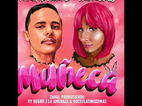 Principito Presents “Muñeca” ft Shannel Dolly