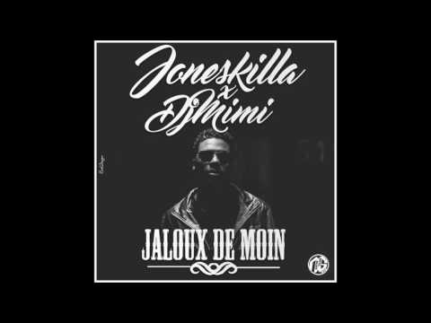 JONESKILLA x DJ MIMI - JALOUX DE MOIN (2016)