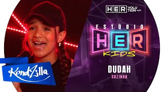 ESTÚDIO HER: MC Dudah – Sozinha