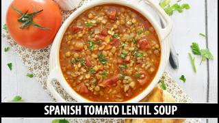 One-Pot Spanish Tomato Lentil Soup | Heart-Healthy 40 Minute Recipe