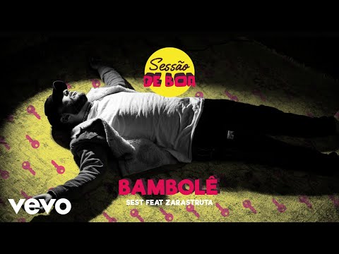 SEST, Zarastruta - Bambolê (feat. Zarastruta)