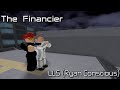 The Financier - Legend Loud Solo (Ryan Conscious) [Roblox: Entry Point]