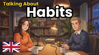 How to Talk About Habits in English | English Conversation Practice