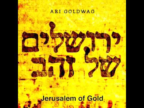 Ari Goldwag - Jerusalem of Gold - ארי גולדוואג - ירושלים של זהב