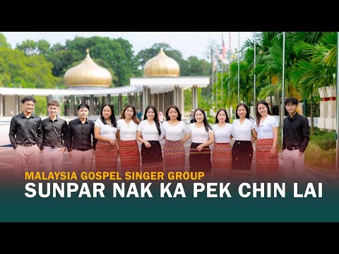 Sunpar Ka Pek Chin lai - Malaysia Gospel Singer Group 2025
