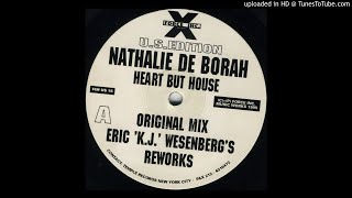 Nathalie De Borah - Heart But House (Original Mix) / (Eric 'K.J.' Wesenberg's Reworks)