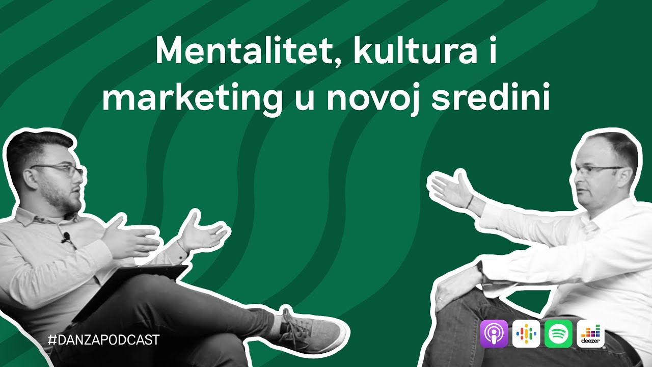 Dan Za Podcast - Mentalitet, kultura i marketing u novoj sredini