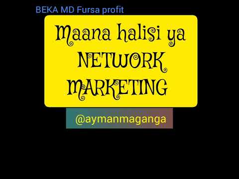 , title : 'Maana halisi ya mfumo wa biashara ya mtandao(network marketing)'