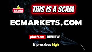 ecmarkets.com Review | Is EC Markets Legit or Scam? Forex Broker Investigation &