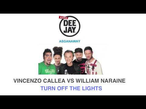 VINCENZO CALLEA vs WILLIAM NARAINE "Turn off the lights" RADIO DEEJAY - ASGANAWAY