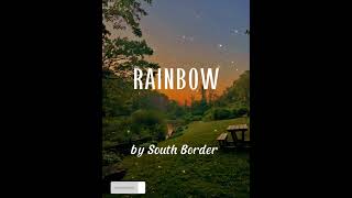 South Border - Rainbow (lyrics)