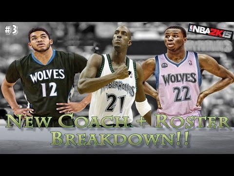 NBA 2K15 Minnesota Timberwolves My GM Ep. #3 | New Coach + Roster Breakdown!!!