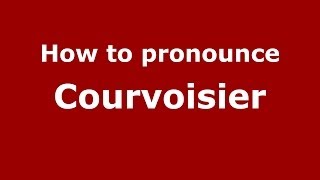 How to pronounce Courvoisier