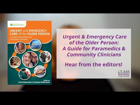 Urgent & Emergency Care of the Older Person - Interview with the editors, Carol Robertson and Duncan Robertson