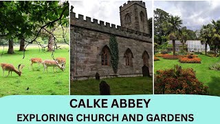 CALKE ABBEY EXPLORING CHURCH AND GARDENS