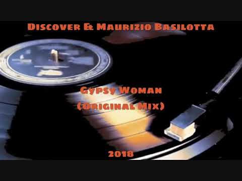 Discover & Maurizio Basilotta - Gypsy Woman [Original Mix] (2018)