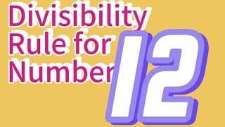 Divisibility Rule For The Number 12