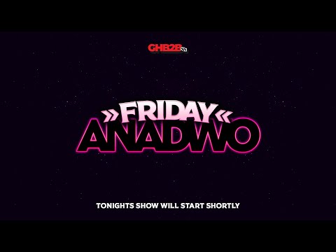 FRIDAY ANADWO - 07/05/2021
