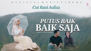 Download lagu Cut Rani Auliza - Putus Baik - Baik Saja mp3