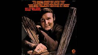 I'm Gonna Keep On Keep On Lovin' You , Billy Walker , 1971