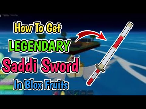 How To Get Legendary Sword Saddi In Blox Fruits (2025) | Blox Fruits Saddi Sword Location & Guide
