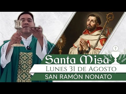 Santa Misa de Hoy Lunes 31 Agosto 2026 ✝️ San Ramón Nonato ⛪️ #padretoño #fé