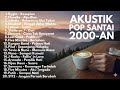 LAGU HITS KENANGAN MASA SMA 2000 AN POP INDONESIA NOSTALGIA Playlist Full Album Lagu Indonesia