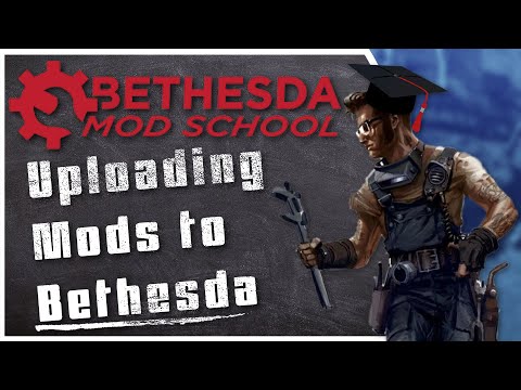 Bethesda Mod School: Releasing Mods 101 - Bethesda.net  #StayHomeMakeMods