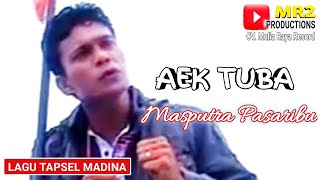 Download lagu AEK TUBA - Lagu Tapsel - MASPUTRA PAS mp3