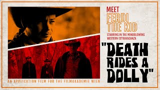 (erfolgreiche) Filmakademie Wien Bewerbung: "DerTodRittDolly"