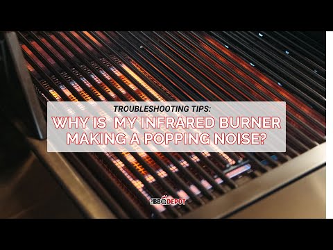 Infrared Burner Making Popping Noise? Here's Why (3 Common Causes) | Infrared Burner Troubleshooting