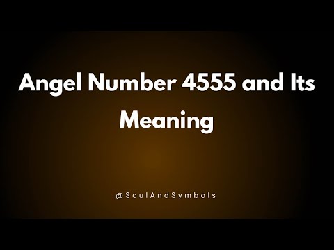 Angel Number 4555 and Its Meaning | Seeing 4555? ✅