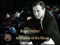 Roger Miller - Invitation to the Blues