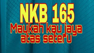 Download lagu NKB 165 / Maukah kau jaya atas seteru mp3 Download lagu NKB 165 / Maukah kau jaya atas seteru mp3