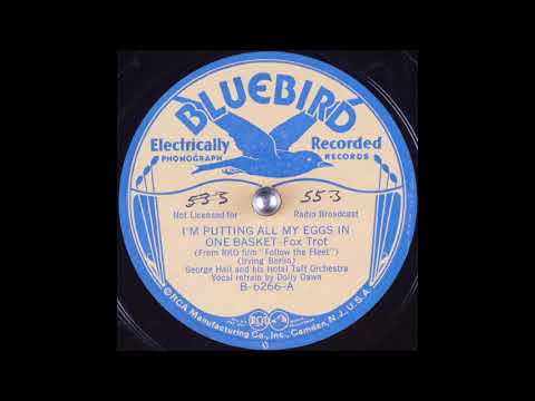 George Hall & his Hotel Taft Orchestra - I'm Putting All My Eggs in One Basket (1936)