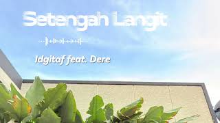 Download lagu Idgitaf | Setengah Langit feat. Dere #trending #musik #musikindonesia #laguterbaru #idgitaf mp3