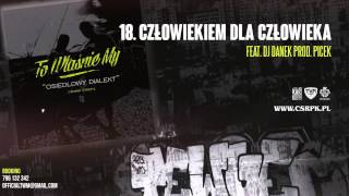 TWM / CS - CZŁOWIEKIEM DLA CZŁOWIEKA + DJ Danek // Prod. Picek.