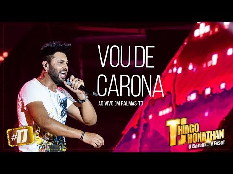 #TJ Thiago Jhonathan - Vou De Carona (Ao Vivo Palmas TO)