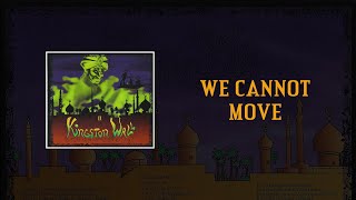 Kingston Wall - We Cannot Move [2023 Mix] (sanoitukset)