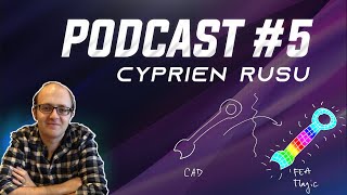 The Finite Element Method 101 - Cyprien Rusu | Podcast #5