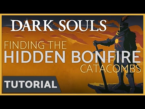 Dark Souls - Hidden Bonfire in the Catacombs
