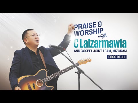 Praise & Worship with C Lalzarmawia and Gospel Joint Team, Mizoram | 02 November 2025 | EBCC Delhi
