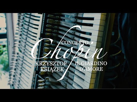 CHOPIN - Krzysztof Książek & Il Giardino d Amore