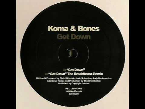 Koma & Bones - Get Down (The Breakfastaz remix)