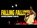 Falling Falling | Overflowing Youth | Overflowing Worship