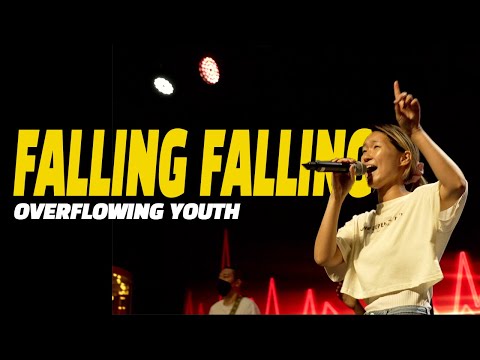 Falling Falling | Overflowing Youth | Overflowing Worship