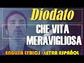 CHE VITA MERAVIGLIOSA - Diodato 2020 (Letra Español, English Lyrics, Testo italiano)