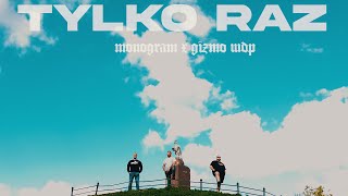 Download lagu MONOGRAM ft. Gizmo WDP - Tylko raz (prod. RND Beatz) mp3