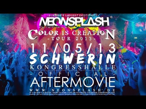 NEONSPLASH - Paint-Party®COLOR IS CREATION TOUR 11/05/13 SCHWERIN-Kongresshalle(Official Aftermovie)