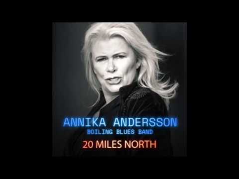 Annika Andersson & the Boiling Blues Band  - 20 miles north